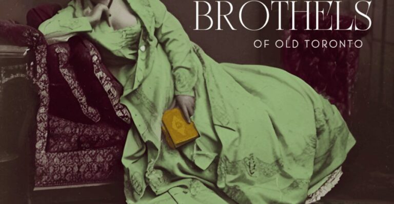 Brothels of Old Toronto Walking Tour - Authenticity and Reviews: What Travelers Say