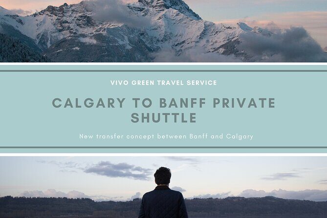 Calgary to Banff Private Shuttle - What Travelers Say: Authentic Feedback