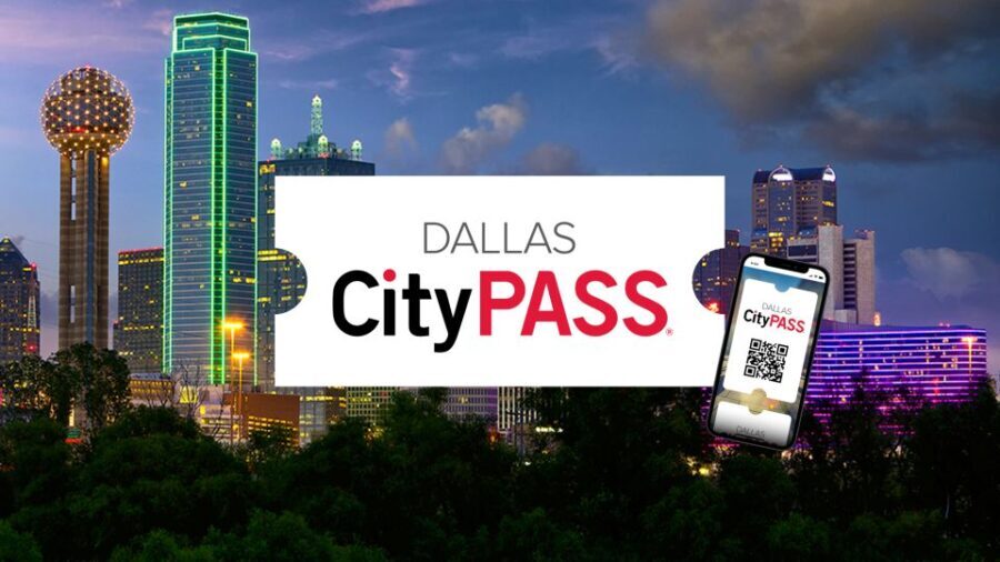 Dallas CityPASS®: Save up to 49% at 4 Top Attractions - What You’ll Love About the Dallas CityPASS®