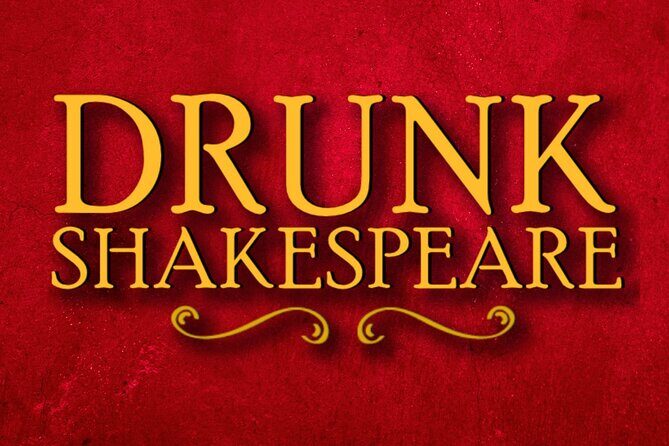 "Drunk Shakespeare" Live Show Ticket at DC's Sage Theatre - What to Expect from the Experience