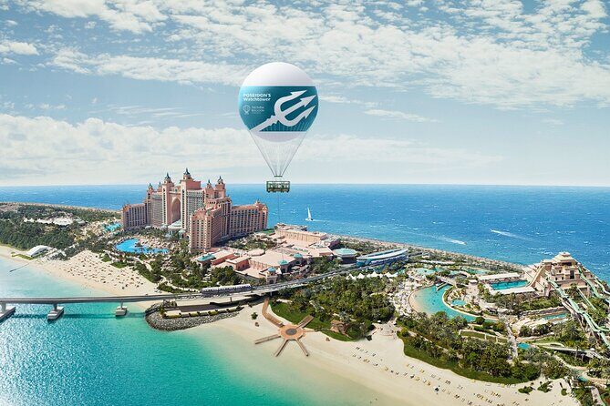 The Dubai Balloon at Atlantis Palm Tickets With Transfers Option - The Practicalities and Considerations