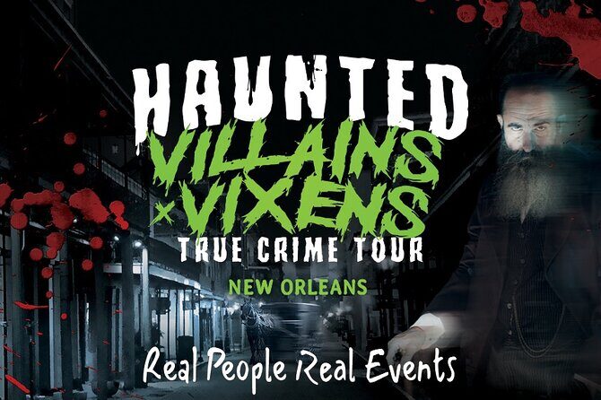 Villains and Vixens True Crime Walking Tour in New Orleans - The Experience in Practice: What Its Like