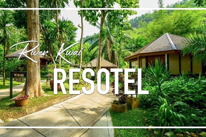 2-Day River Kwai Adventure with 1-Night Stay at Resotel - Final Thoughts