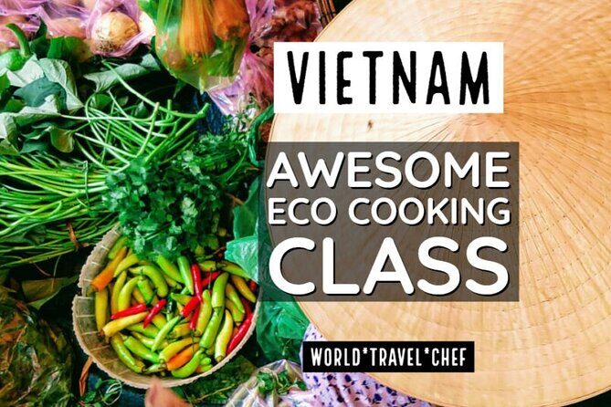 Hoi An Charming: Bamboo Basket, Local Viallage & Cooking Class - Final Thoughts