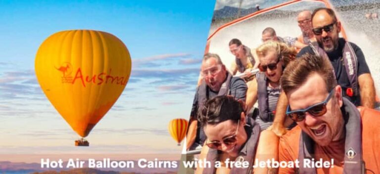 Cairns: Hot Air Balloon Flight & Jet Boat Ride Combo - What Makes This Tour Stand Out